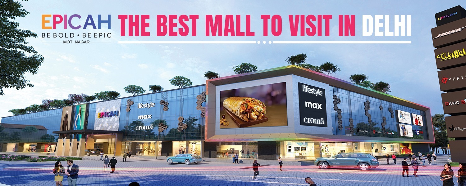 Epicah-The Best Mall to Visit in Delhi